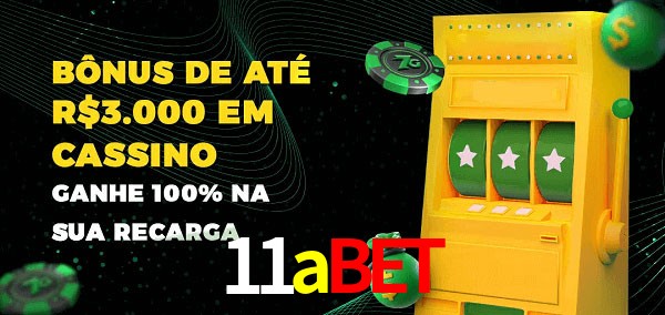 11abet melhor bônus de depósito